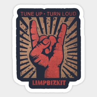 Tune up . Turn loud LimpBizkit Sticker